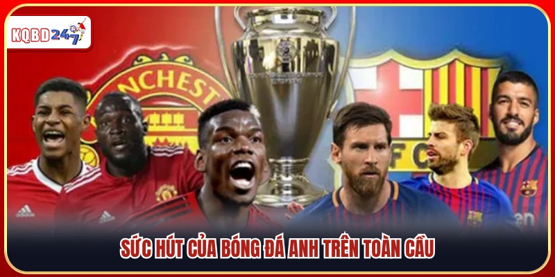 Tầm ảnh hưởng của bóng đá Anh trên phạm vi quốc tế