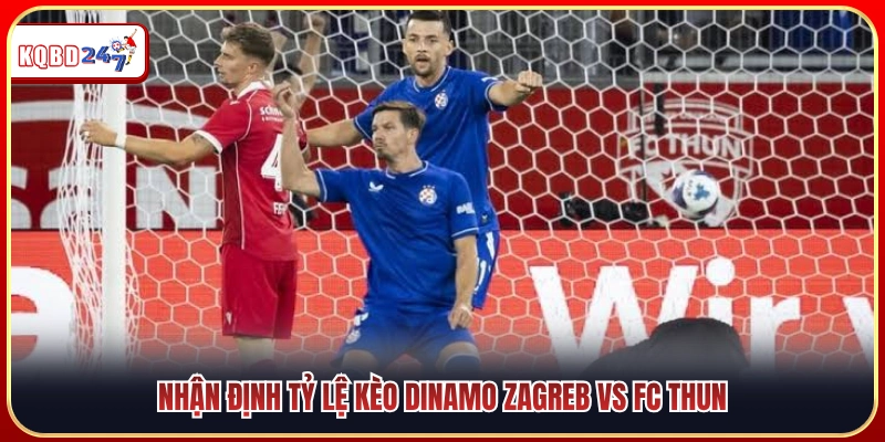Phân tích tỷ lệ cược và soi kèo trận đấu Dinamo Zagreb vs FC Thun