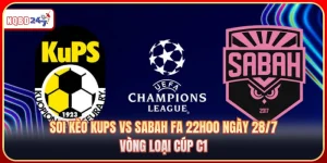 Soi Kèo KuPS Vs Sabah FA 22h00 Ngày 28/7: Vòng Loại Cúp C1 Châu Âu